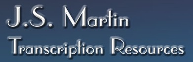J. S. Martin Transcription Resources